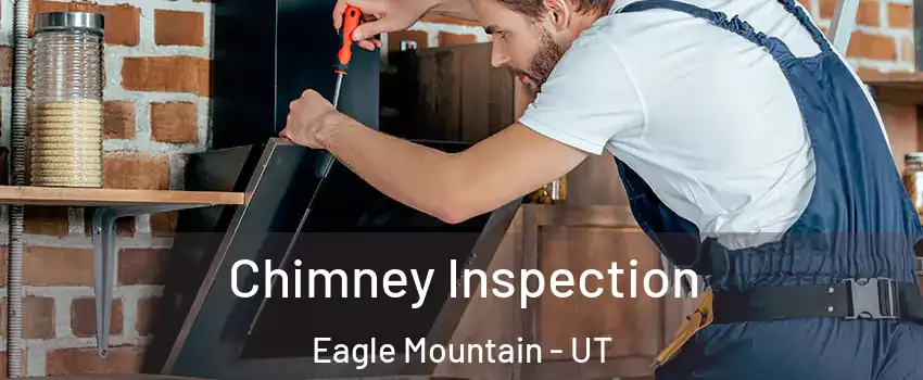  Chimney Inspection Eagle Mountain - UT