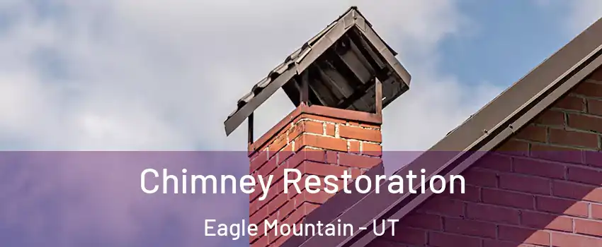  Chimney Restoration Eagle Mountain - UT