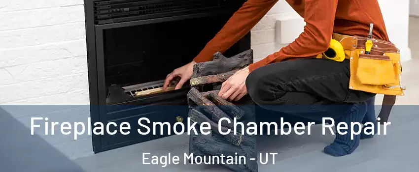  Fireplace Smoke Chamber Repair Eagle Mountain - UT