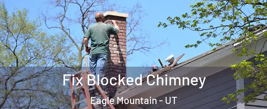  Fix Blocked Chimney Eagle Mountain - UT