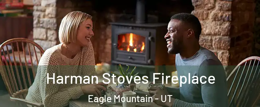  Harman Stoves Fireplace Eagle Mountain - UT