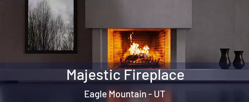  Majestic Fireplace Eagle Mountain - UT