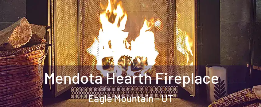  Mendota Hearth Fireplace Eagle Mountain - UT