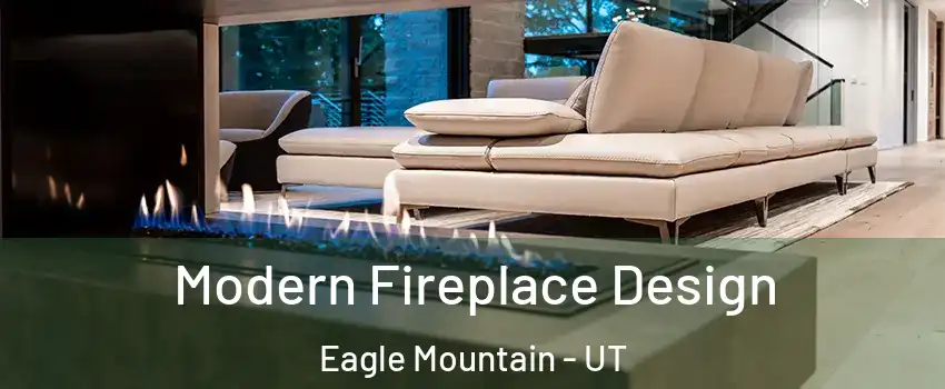  Modern Fireplace Design Eagle Mountain - UT