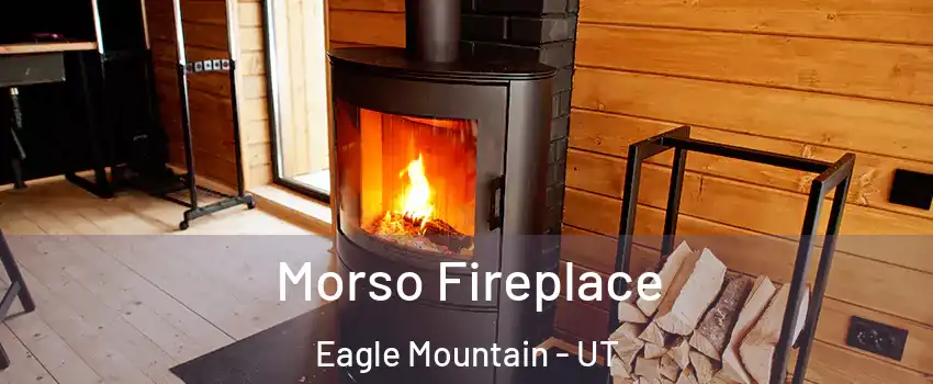  Morso Fireplace Eagle Mountain - UT